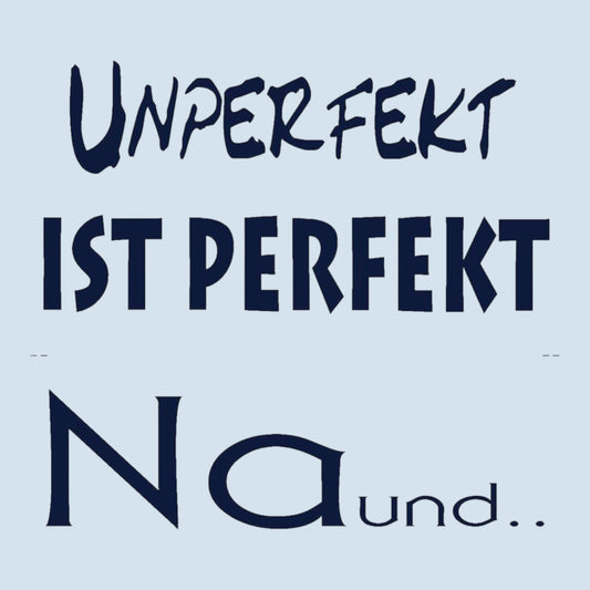 Glorex Reliefeinlage Unperfect is perfect Na und..