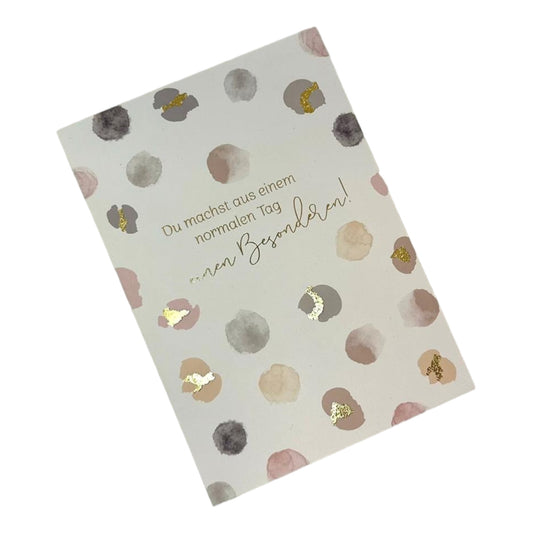 Postcard. You turn an ordinary day into a special one!