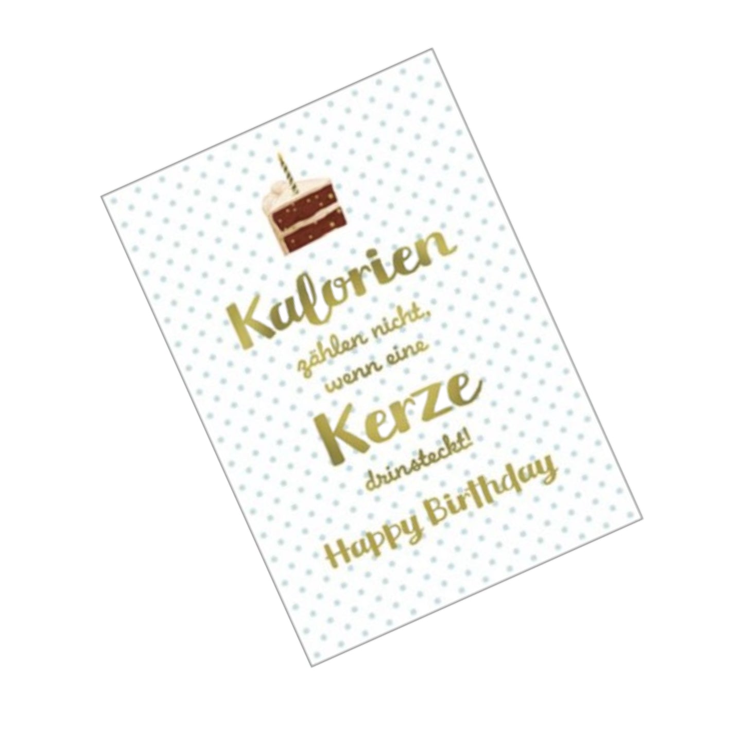 Postkarte Kalorien zählen nicht, wenn eine Kerze drinsteckt! Happy Birthday